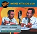 Matinee with Bob & Ray, Volume 3 - 6 hours [Download] #RA060D