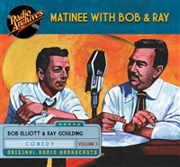 Matinee with Bob & Ray, Volume 3