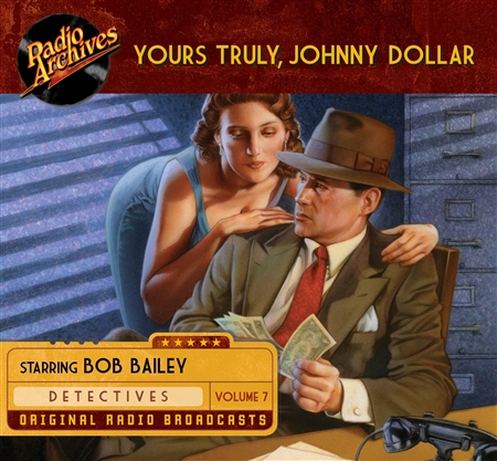 Yours Truly, Johnny Dollar, Volume 7