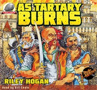 As Tartary Burns Audiobook by Riley Hogan