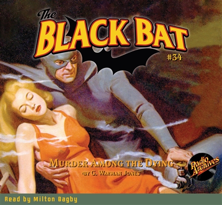 The Black Bat Audiobook #34 Murder Among the Dying
