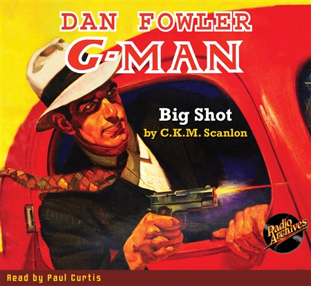 Dan Fowler G-Man Audiobook February 1936 Big Shot