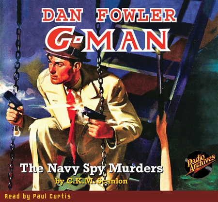 Dan Fowler G-Man Audiobook February 1937 The Navy Spy Murders
