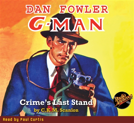 Dan Fowler G-Man Audiobook July 1938 Crime’s Last Stand