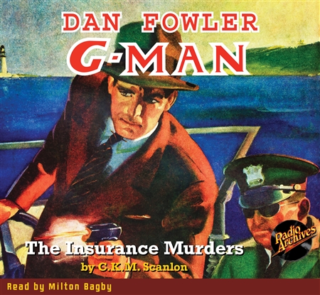 Dan Fowler G-Man Audiobook February 1939 The Insurance Murders