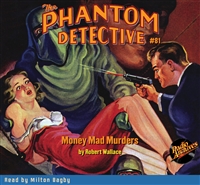 The Phantom Detective Audiobook #81 Money Mad Murders