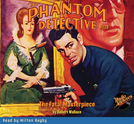 The Phantom Detective Audiobook #128 The Fatal Masterpiece