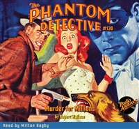 Phantom Detective Audiobook #130 Murder for Millions - 5 hours [Download] #RA1194D