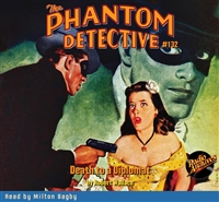 Phantom Detective Audiobook #132 Death to a Diplomat - 5 hours [Download] #RA1196D