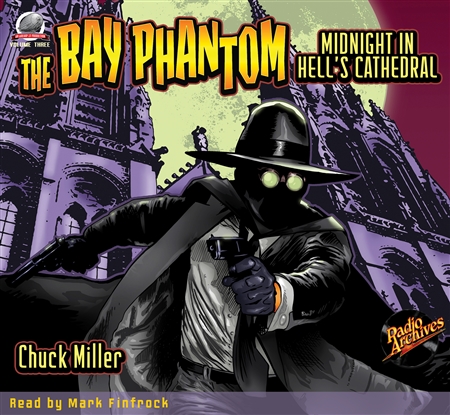 The Bay Phantom - Midnight in Hell’s Cathedral by Chuck Miller Audiobook