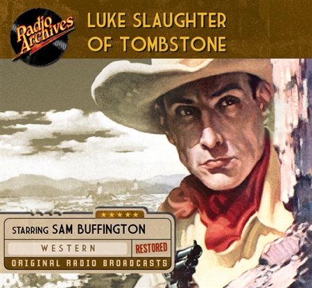 Luke Slaughter of Tombstone