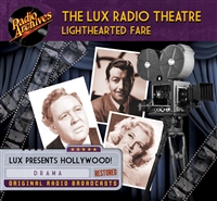 Lux Radio Theatre - Lighthearted Fare