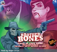 Brother Bones Audiobook Volume 5 Tales of Cape Noir