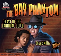 The Bay Phantom Audiobook Volume 2 Feast of the Cannibal Guild