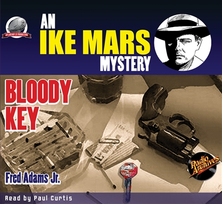 Ike Mars: Bloody Key by Fred Adams Jr. Audiobook