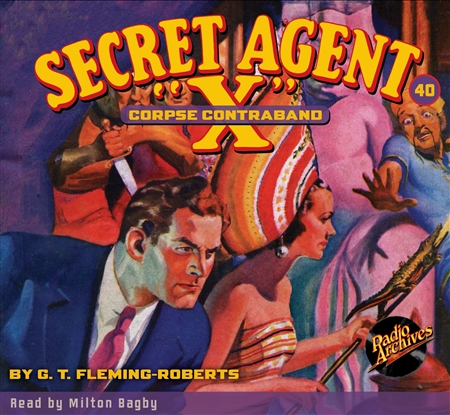 Secret Agent "X" Audiobook - #40 Corpse Contraband
