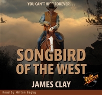 Songbird of the West by James Clay Audiobook