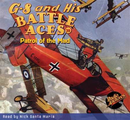 G-8 and His Battle Aces Audiobook # 39 Patrol of the Mad