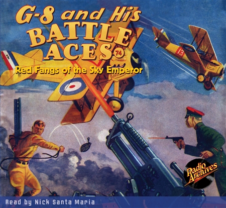 G-8 and His Battle Aces Audiobook # 74 Red Fangs of the Sky Emperor
