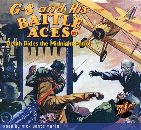 G-8 and His Battle Aces Audiobook # 83 Death Rides the Midnight Patrol