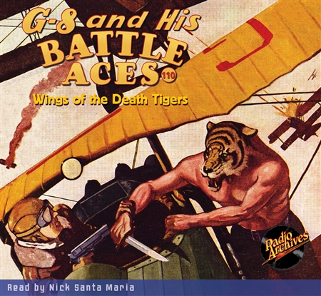 G-8 and His Battle Aces Audiobook #110 Wings of the Death Tigers