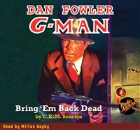 Dan Fowler G-Man Audiobook November 1935 Bring 'em Back Dead