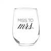 Miss to Mrs. Stemless Wine Glass - Blank