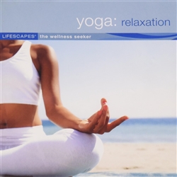 Yoga: Relaxation Audio CD by Lifescapes