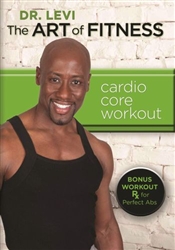 Dr. Levi The Art of Fitness Cardio Core Workout DVD