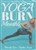 Yoga Burn Monthly Month Two: Hatha Yoga 4 DVD Set - Zoe Bray-Cotton