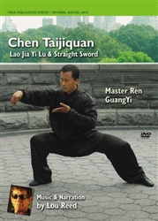 Chen Taijiquan (Tai Chi) : Lao Jia Yi Lu & Straight Sword - Master Ren, GuangYi and Lou Reed