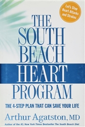 The South Beach Heart Program - The 4 Step Plan That Can Save Your Life - Arthur Agatston MD