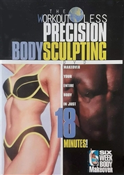 The Workout Less Precision Body Sculpting DVD {From the 6 Week Body Makeover} Makeover Your Entire Body in Just 18 Minutes