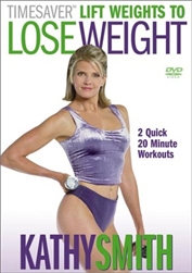 Kathy Smith Timeless Collection Lift Weights To Lose Weight