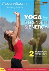 Canyon Ranch Yoga for Strength and Energy