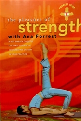 Forrest Yoga with Ana Forrest - The Pleasure of Strength
