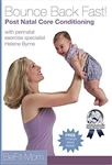 Bounce Back Fast! Post Natal Core Conditioning