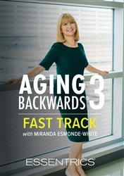 Essentrics Aging Backwards 3 Fast Track with Miranda Esmonde-White DVD