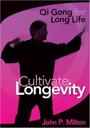 Qi Gong for Long Life Cultivate Longevity DVD - John P. Milton