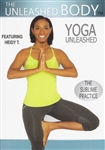 The Unleashed Body - Yoga Unleashed - Heidy Tejeda