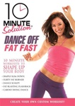 10 Minute Solution Dance off Fat Fast DVD