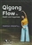Yoqi  - Qigong Flow for Health and Happiness 4 DVD Set