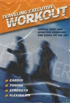 Traveling Executive Workout - Cardio, Toning, Strength & Flexibility