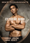 Extreme Burn Ripped - Mike Donavanik