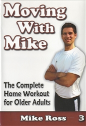 Moving With Mike - The Complete Home Workout for Older Adults Disc 3