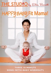 The Studio By Ellen Barrett Happy Baby, Fit Mama DVD