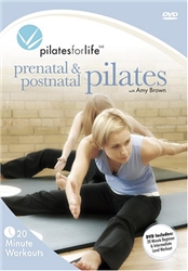 Pilates for Life Prenatal & Postnatal Workout with Amy Brown