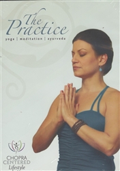 The Practice - Yoga, Meditation, Ayurveda Chopra Centered Lifestyle