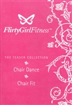 Flirty Girl Fitness The Teaser Collection Chair Dance & Chair Fit 2 DVD Set