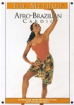 The Method Afro Brazilian Cardio Dance Workout DVD